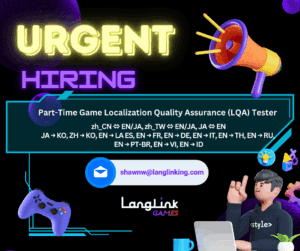 Hiring Post Part Time Game Localization Quality Assurance (LQA) Tester