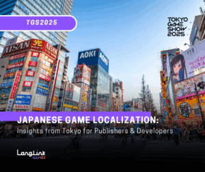 Japanese Game Localization Insights from Tokyo for Publishers & Developers
