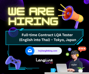 Linkedin Hiring Post Full time Contract LQA Tester (English into Thai) – Tokyo, Japan